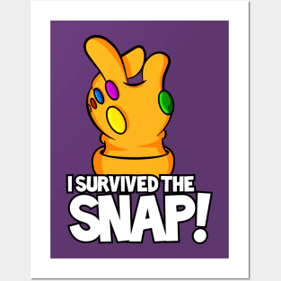 I SURVIVED THE SNAP! Posters and Art